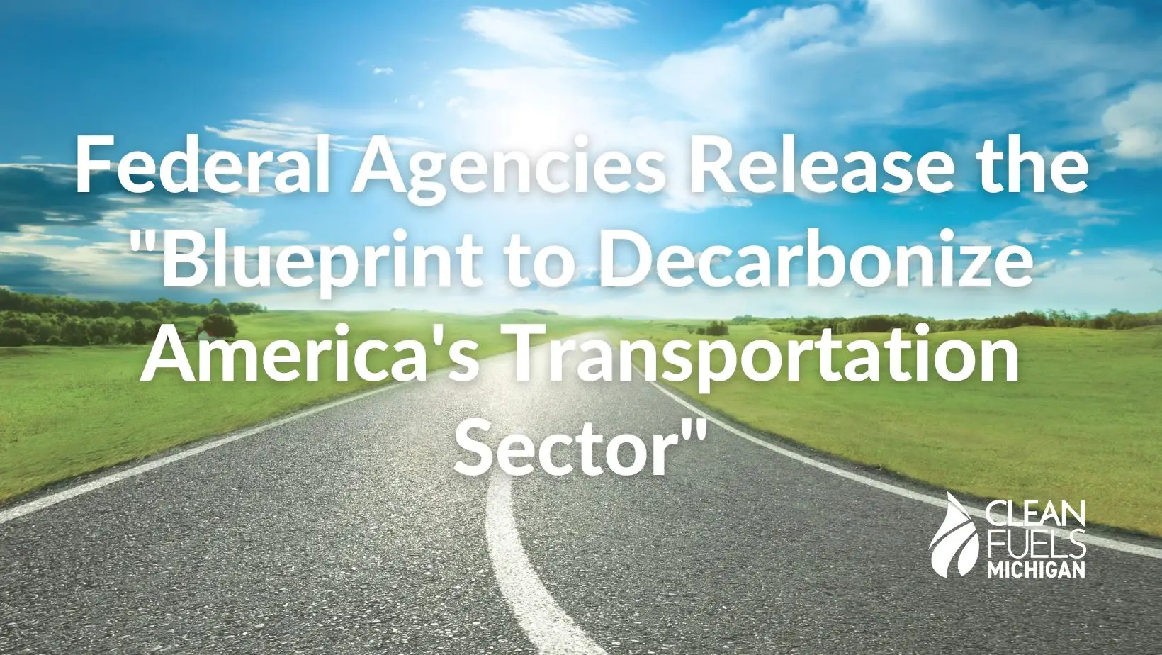 Read more about the article Federal Agencies Release the “Blueprint to Decarbonize America’s Transportation Sector”