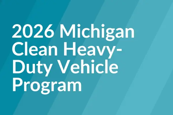 2026 Michigan Clean Heavy-Duty Vehicle Program